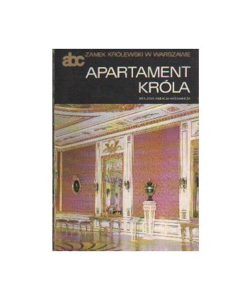 Apartament króla. Zamek królewski w Warszawie