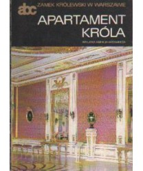 Apartament króla. Zamek królewski w Warszawie