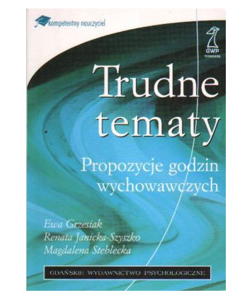 Trudne tematy. Propozycje godzin wychowawczych