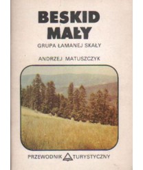 Beskid Mały. Grupa Łamanej Skały oraz zachodnia część Beskidu Średniego