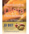 Rewolucyjna dieta niskocukrowa. GI Diet Poradnik odchudzania oparty na indeksie glikemicznym