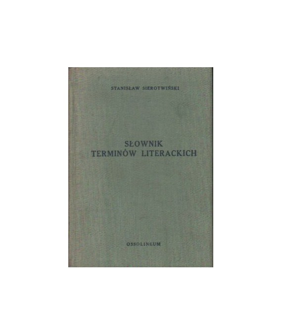 Słownik terminów literackich. Teoria i nauki pomocnicze literatury