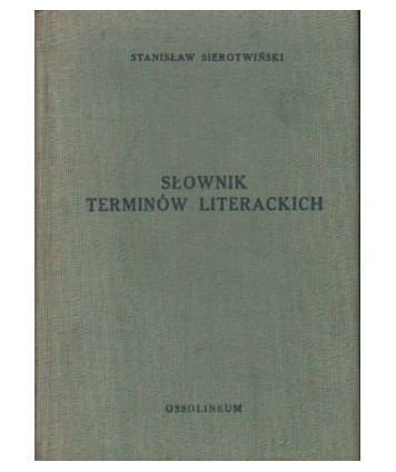Słownik terminów literackich. Teoria i nauki pomocnicze literatury
