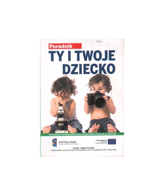 Ty i twoje dziecko. Poradnik