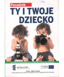 Ty i twoje dziecko. Poradnik