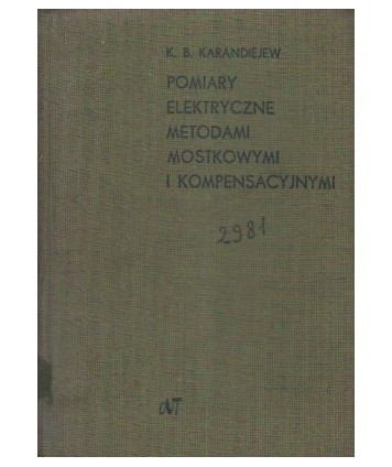 Pomiary elektryczne metodami mostkowymi i kompensacyjnymi