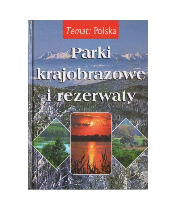 Polska. Parki krajobrazowe i rezerwaty