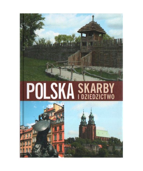Polska. Skarby i dziedzictwo