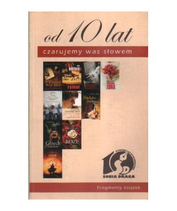 Fragmenty książek. Dziesięć lat wydawnictwa Sonia Draga