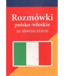Rozmówki polsko-włoskie ze słowniczkiem polsko-włoskim, włosko-polskim