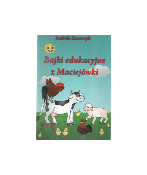 Bajki edukacyjne z Maciejówki