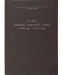 Katalog wstępnej segregacji złomu stalowego stopowego