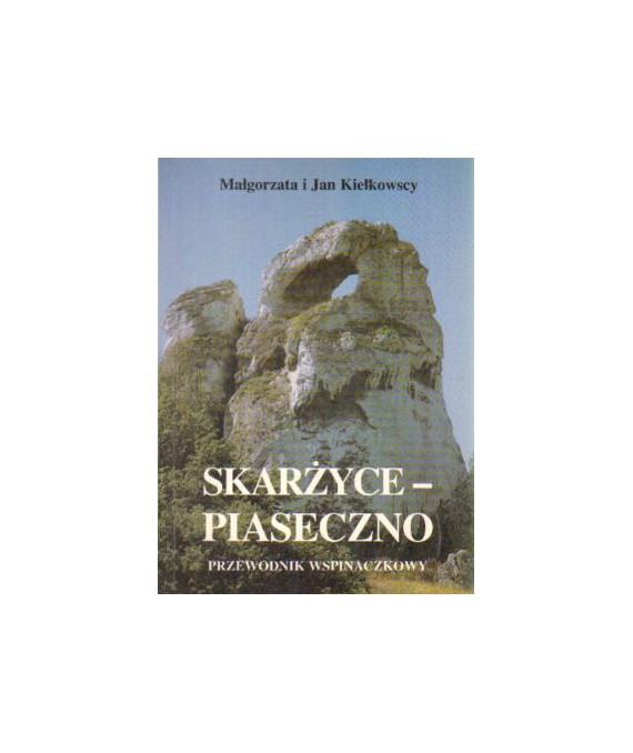 Przewodnik wspinaczkowy cz.VII Skarżyce-Piaseczno