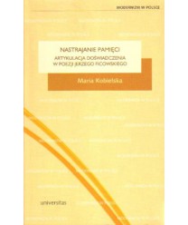 Nastrajanie pamięci. Artykulacja doświadczenia w poezji Jerzego Ficowskiego
