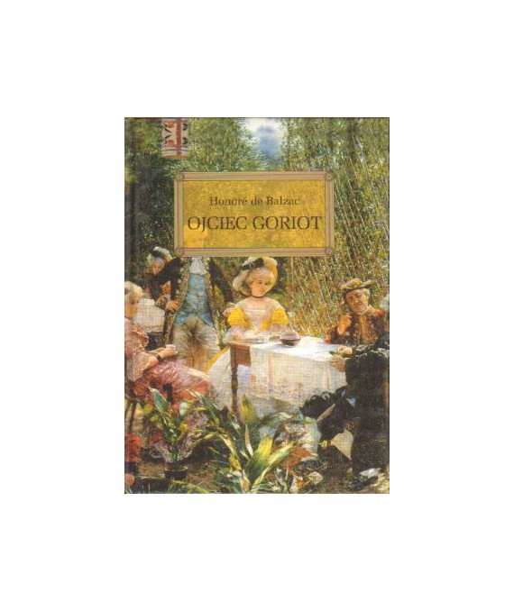 Ojciec Goriot. Lektura z opracowaniem