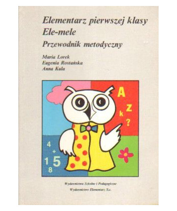 Elemantarz pierwszej klasy Ele-mele. Przewodnik metodyczny