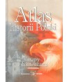 Atlas historii Polski. Mapy i komentarze