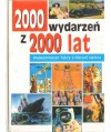 2000 wydarzeń z 2000 lat. Najważniejsze fakty z historii świata
