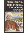 Biskup Indian Zachodniej Kanady Vitalis Justyn Grandin 1829-1902