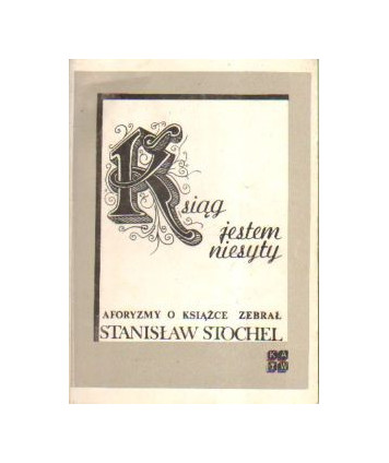 Ksiąg jestem niesyty. Aforyzmy o książce