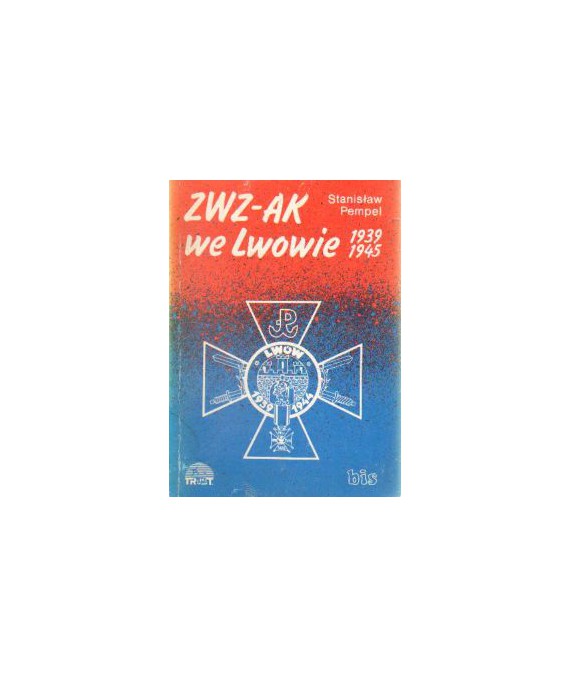ZWZ-AK we Lwowie 1939 - 1945