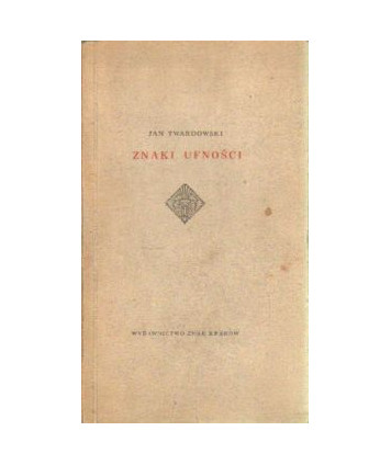 Znaki ufności. Wiersze 1946-1963