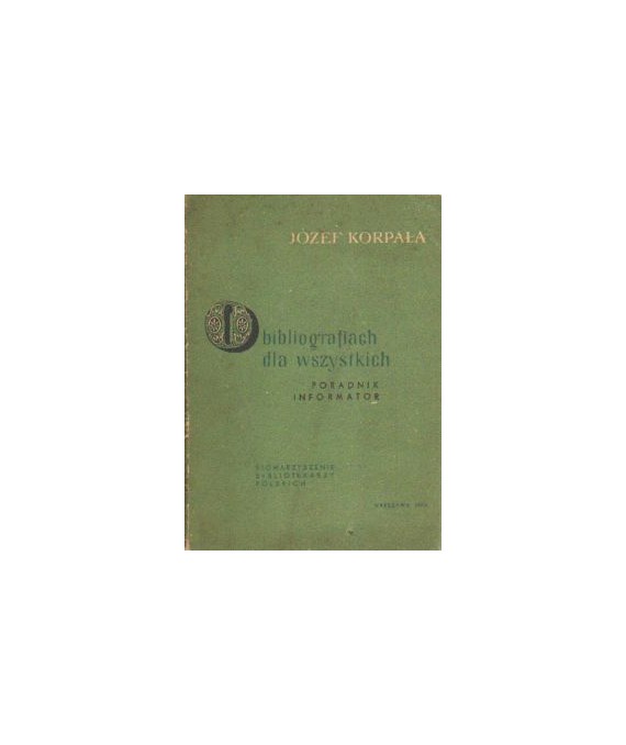 O bibliografiach dla wszystkich. Poradnik, informator