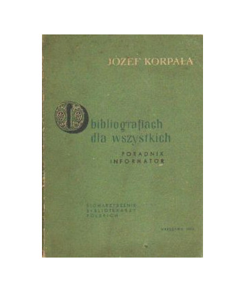 O bibliografiach dla wszystkich. Poradnik, informator