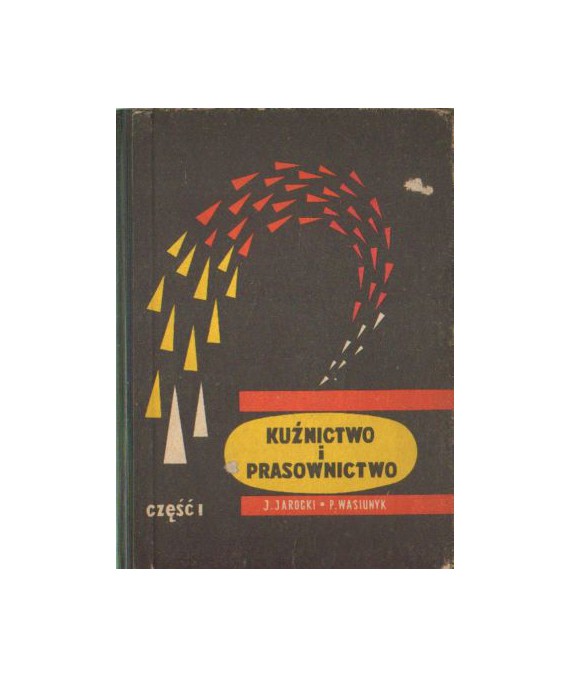 Kuźnictwo i prasownictwo cz.1