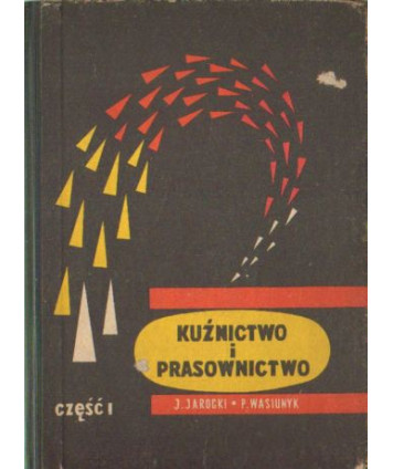 Kuźnictwo i prasownictwo cz.1