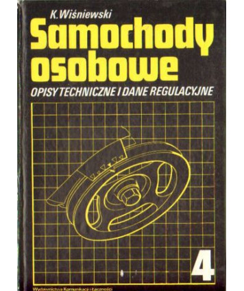 Samochody osobowe. Opisy techniczne i dane regulacyjne cz.4