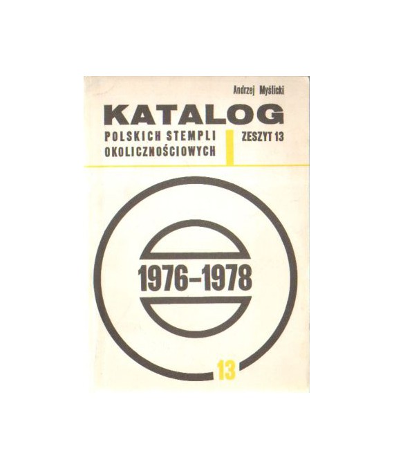 Katalog polskich stempli okolicznościowych. Zeszyt 13 1976-1978