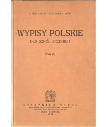 Wypisy polskie dla szkół średnich t. IV