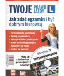 Twoje prawo jazdy. Jak zdać egzamin i być dobrym kierowcą + CD