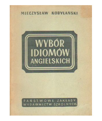 Wybór idiomów angielskich