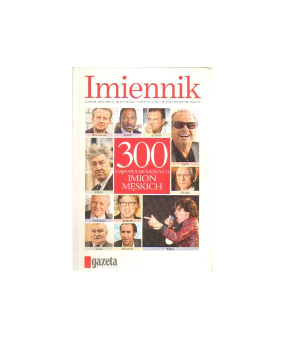 Imiennik. 300 najpopularniejszych imion męskich