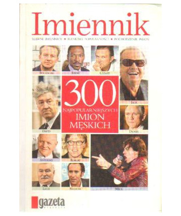 Imiennik. 300 najpopularniejszych imion męskich