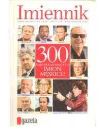 Imiennik. 300 najpopularniejszych imion męskich