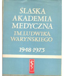 Śląska Akademia Medyczna im. Ludwika Waryńskiego 1948-1973