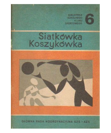Piłka siatkowa. Koszykówka