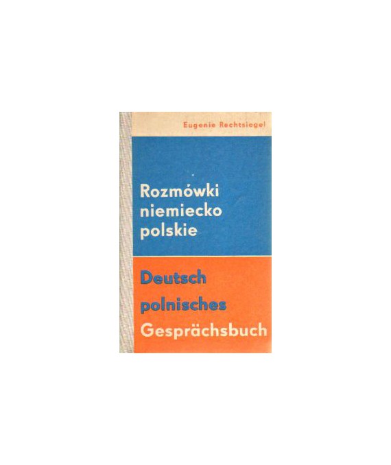 Deutsch-polnisches gesprächsbuch. Rozmówki niemiecko-polskie