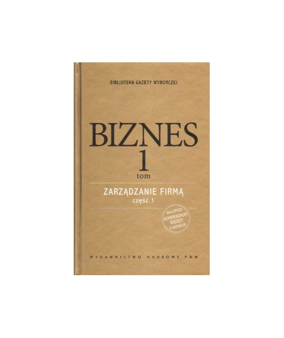 Biznes t.1. Zarządzanie firmą cz.1
