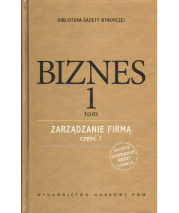 Biznes t.1. Zarządzanie firmą cz.1