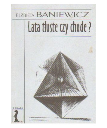 Lata tłuste czy chude? Szkice o teatrze 1990-2000