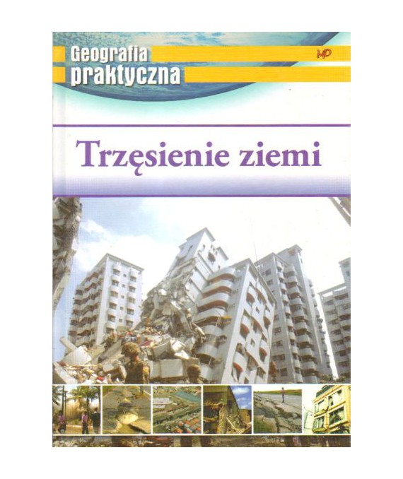 Trzęsienie ziemi. Geografia praktyczna