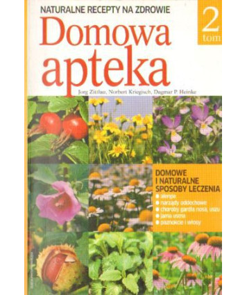 Domowa apteka t.2. Naturalne recepty na zdrowie