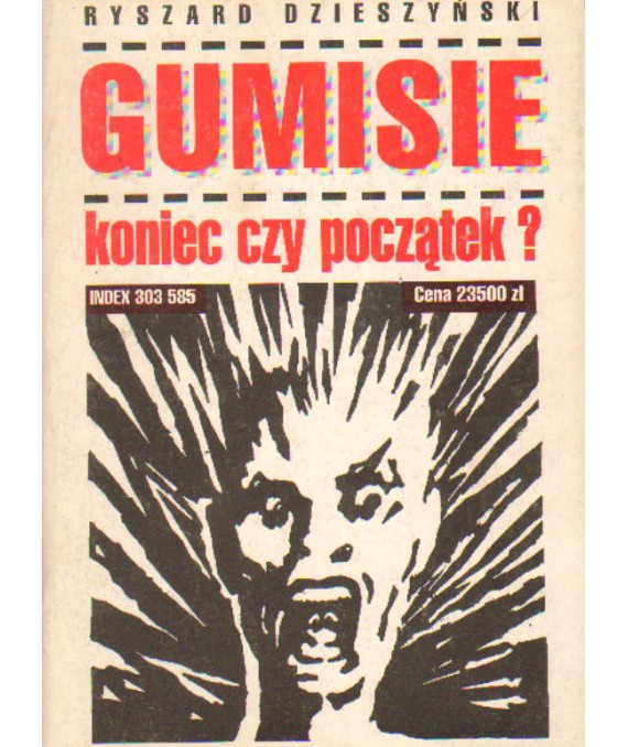 Gumisie konic czy początek?