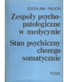 Zespoły psychopatologiczne w medycynie. Stan psychiczny chorego somatycznie