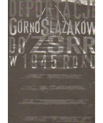 Deportacje Górnoślązaków do ZSRR w 1945 roku