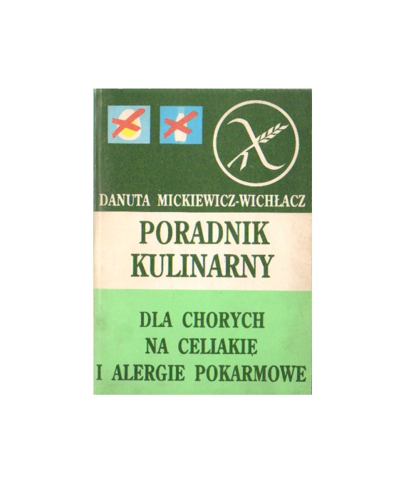 Poradnik kulinarny dla chorych na celiakię i alergie pokarmowe